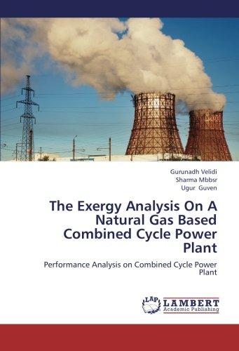 Cover for Ugur Guven · The Exergy Analysis on a Natural Gas Based Combined Cycle Power Plant: Performance Analysis on Combined Cycle Power Plant (Paperback Bog) (2012)