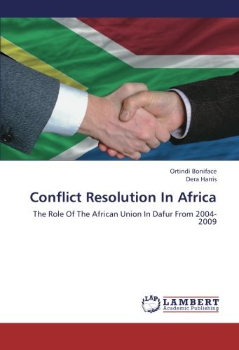 Cover for Dera Harris · Conflict Resolution in Africa: the Role of the African Union in Dafur from 2004-2009 (Paperback Bog) (2012)