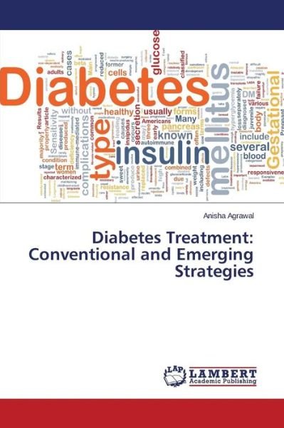 Cover for Agrawal Anisha · Diabetes Treatment: Conventional and Emerging Strategies (Pocketbok) (2015)