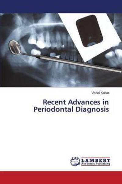Cover for Kakar Vishal · Recent Advances in Periodontal Diagnosis (Taschenbuch) (2015)