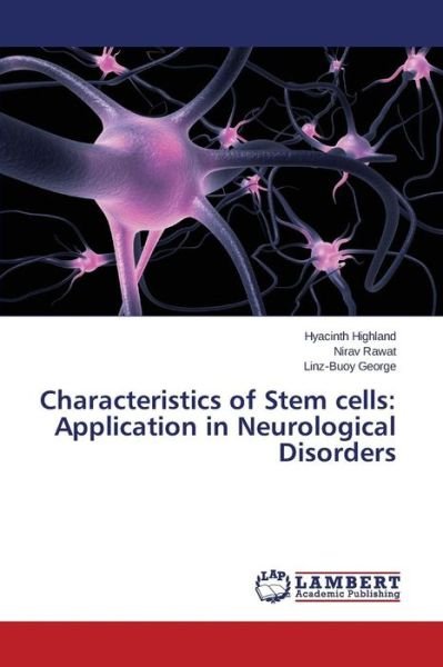 Cover for Highland Hyacinth · Characteristics of Stem Cells: Application in Neurological Disorders (Paperback Book) (2015)