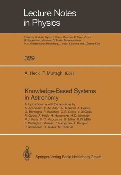 Cover for Andre Heck · Knowledge-Based Systems in Astronomy - Lecture Notes in Physics (Paperback Bog) [Softcover reprint of the original 1st ed. 1989 edition] (2014)