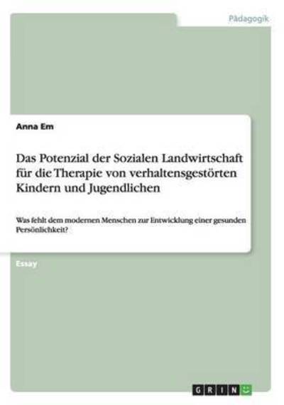 Das Potenzial der Sozialen Landwirts - Em - Bøger -  - 9783668135338 - 2. februar 2016