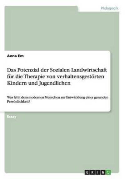 Das Potenzial der Sozialen Landwirts - Em - Books -  - 9783668135338 - February 2, 2016