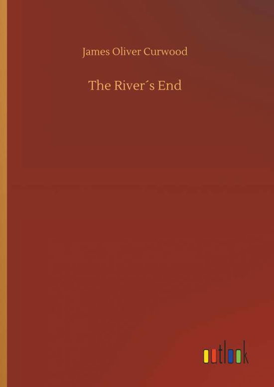 Cover for Curwood · The River's End (Buch) (2018)