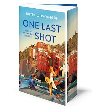 Cover for Betty Cayouette · One last shot - Macht es am Ende doch noch Klick? (Book) (2024)