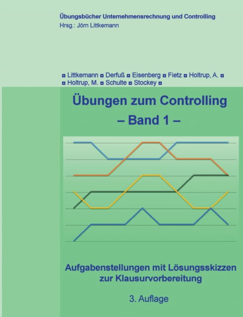 Cover for Joern Littkemann · UEbungen zum Controlling - Band 1 (Paperback Book) (2019)