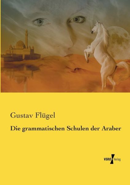 Cover for Gustav Flugel · Die grammatischen Schulen der Araber (Paperback Book) (2020)