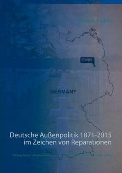 Cover for Andres · Deutsche Außenpolitik 1871-2015 (Book) (2015)