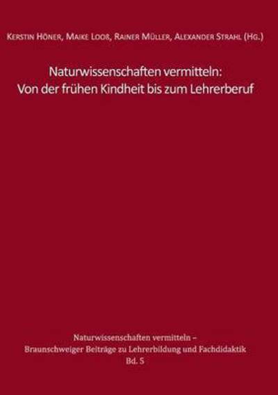 Cover for Naturwissenschaften vermitteln: Von der fruhen Kindheit bis zum Lehrerberuf (Paperback Book) (2016)