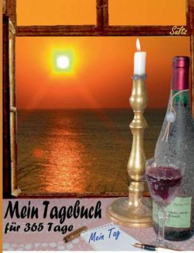 Cover for Sültz · Mein Tagebuch für 365 Tage (Book) (2016)