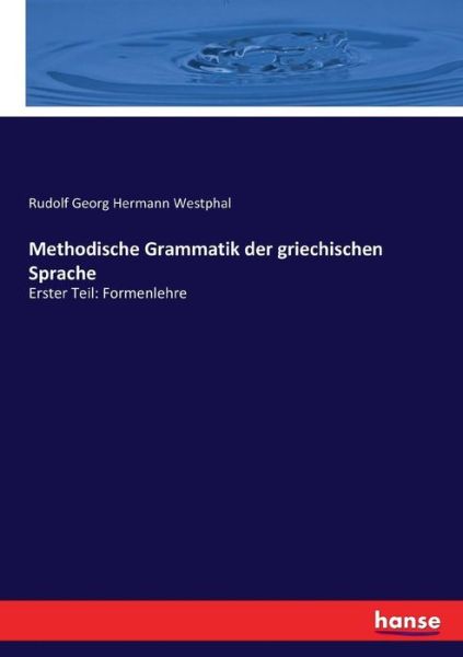 Cover for Westphal · Methodische Grammatik der grie (Bog) (2017)