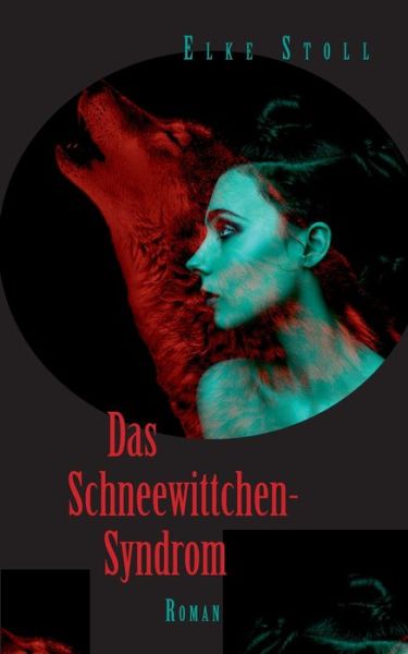 Cover for Elke Stoll · Das Schneewittchen-Syndrom: Roman (Paperback Book) (2020)