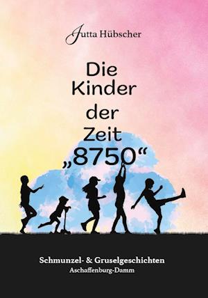 Cover for Jutta Hübscher · Die Kinder der Zeit &quot;8750&quot; (Book) (2024)