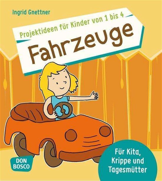 Cover for Gnettner · Gnettner:projektideen FÃ¼r Kinder.fahrz. (Book)