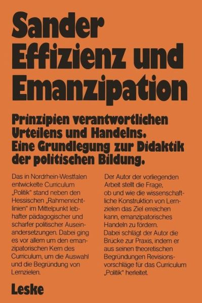 Cover for Wolfgang Sander · Effizienz Und Emanzipation: Prinzipien Verantwortlichen Urteilens Und Handelns. Eine Grundlegung Zur Didaktik Der Politischen Bildung - Schriften Zur Politischen Didaktik (Pocketbok) [1984 edition] (1984)