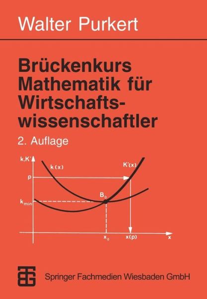 Cover for Prof Dr Walter Purkert · Bruckenkurs Mathematik Fur Wirtschaftswissenschaftler (Paperback Book) [2nd 2.Aufl. 1997 edition] (1997)