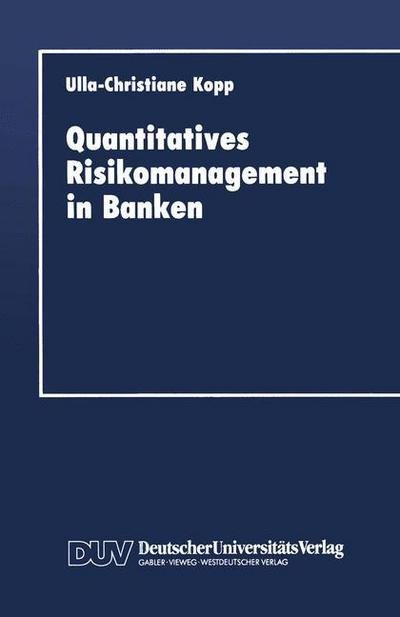 Cover for Ulla-Christiane Kopp · Quantitatives Risikomanagement in Banken (Paperback Book) [1993 edition] (1993)