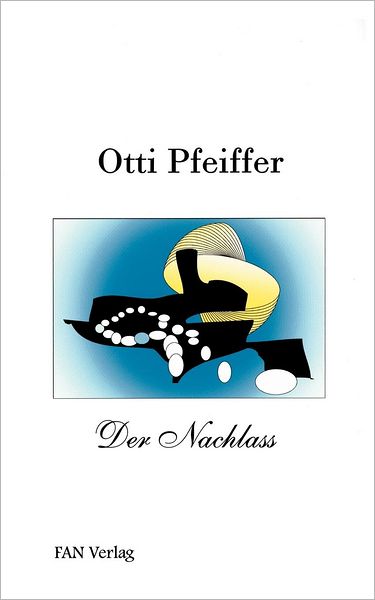 Cover for Otti Pfeiffer · Der Nachlass (Paperback Book) [German edition] (2000)