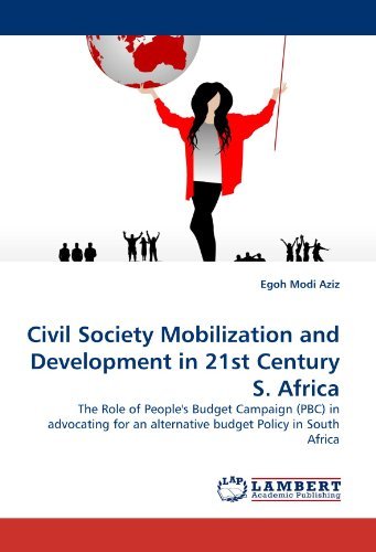 Cover for Egoh Modi Aziz · Civil Society Mobilization and Development in 21st Century S. Africa: the Role of People's Budget Campaign (Pbc) in Advocating for an Alternative Budget Policy in South Africa (Paperback Bog) (2010)