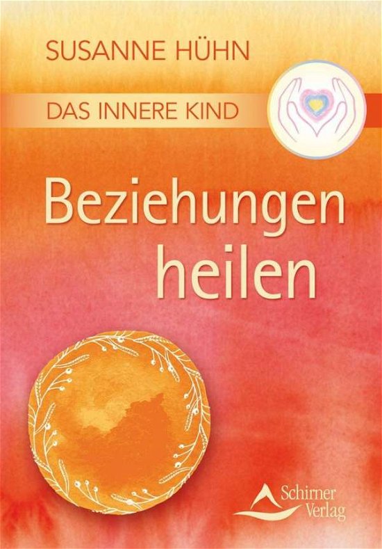 Cover for Hühn · Das Innere Kind - Beziehungen heil (Bog)