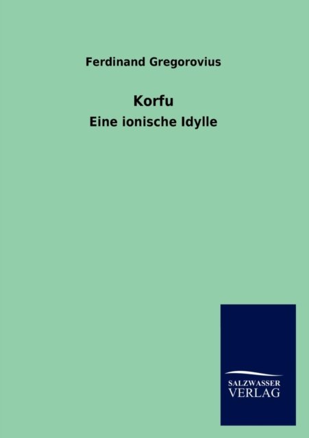 Cover for Ferdinand Gregorovius · Korfu (Paperback Book) [German edition] (2012)