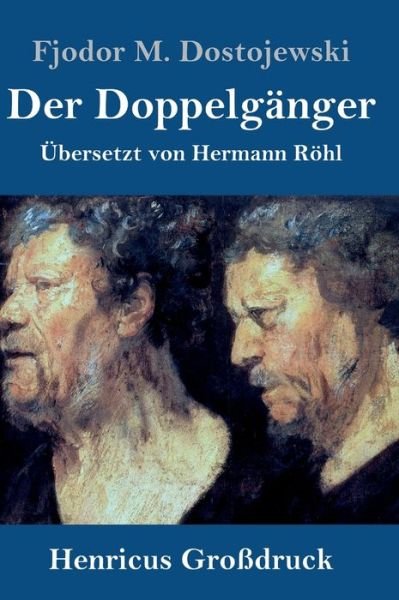 Cover for Fjodor M Dostojewski · Der Doppelganger (Grossdruck) (Hardcover Book) (2019)