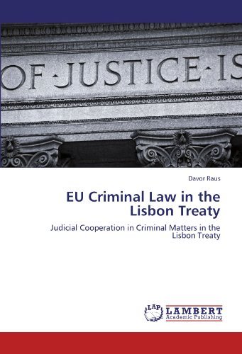 Cover for Davor Raus · Eu Criminal Law in the Lisbon Treaty: Judicial Cooperation in Criminal Matters in the Lisbon Treaty (Paperback Book) (2012)
