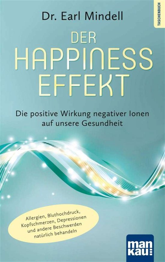 Cover for Mindell · Der Happiness-Effekt - Die posi (Book)