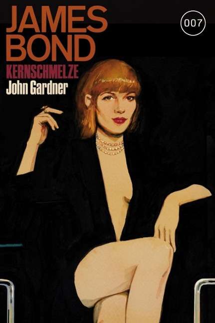 Cover for Gardner · James Bond 007, Kernschmelze (Buch)