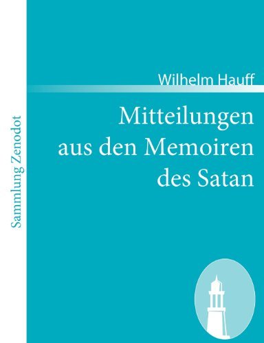 Cover for Wilhelm Hauff · Mitteilungen Aus den Memoiren Des Satan (Sammlung Zenodot) (German Edition) (Taschenbuch) [German edition] (2008)