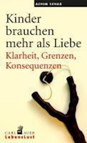 Cover for Schad · Kinder brauchen mehr als Liebe (Bog)