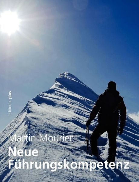 Cover for Martin Mourier · Neue Führungskompetenz (Taschenbuch) [German edition] (2012)