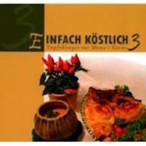 Cover for Lichtzeichen Verlag · Einfach Köstlich 3 (Hardcover Book) (2008)