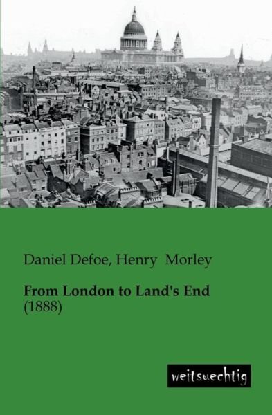 Cover for Daniel Defoe · From London to Land's End: (1888) (Pocketbok) (2013)