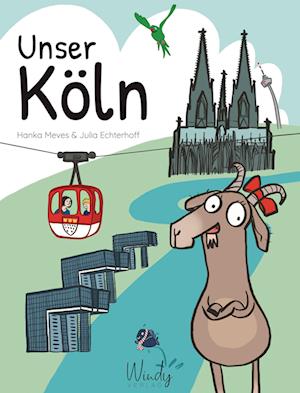 Cover for Hanka Meves · Unser Köln (Book) (2024)