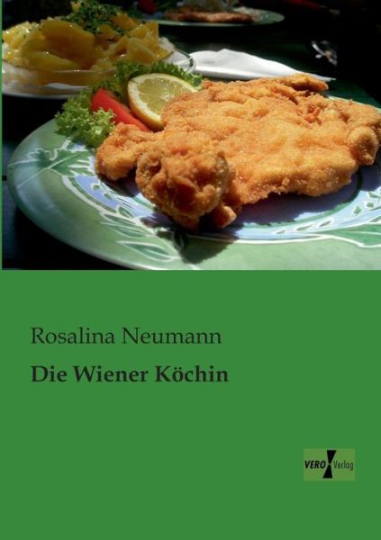 Cover for Rosalina Neumann · Die Wiener Kochin (Paperback Book) [German edition] (2019)