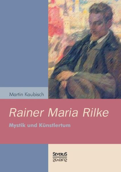 Cover for Martin Kaubisch · Rainer Maria Rilke: Mystik Und Kunstlertum (Paperback Book) (2015)