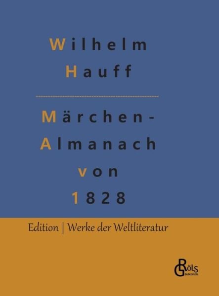 Cover for Wilhelm Hauff · Märchen-Almanach von 1828 (Buch) (2022)