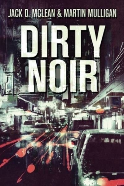 Cover for Martin Mulligan · Dirty Noir (Pocketbok) (2021)