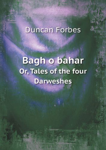 Cover for Mir Amman · Bagh O Bahar Or, Tales of the Four Darweshes (Paperback Book) (2013)