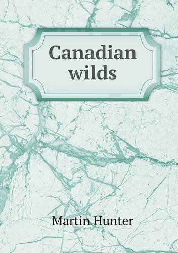 Cover for Martin Hunter · Canadian Wilds (Paperback Book) (2014)