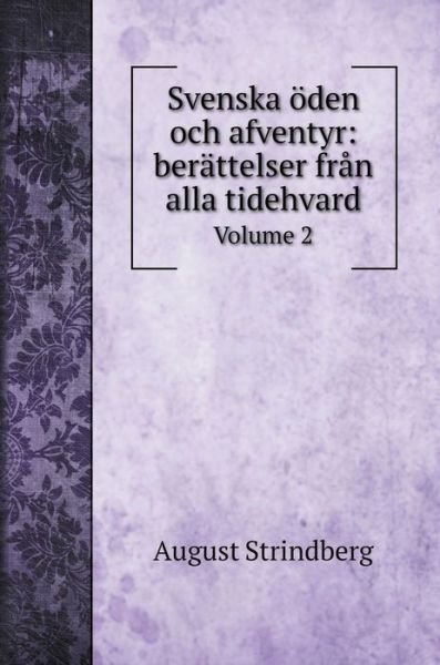 Cover for August Strindberg · Svenska oeden och afventyr (Innbunden bok) (2020)