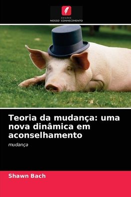 Cover for Shawn Bach · Teoria da mudanca (Paperback Book) (2021)