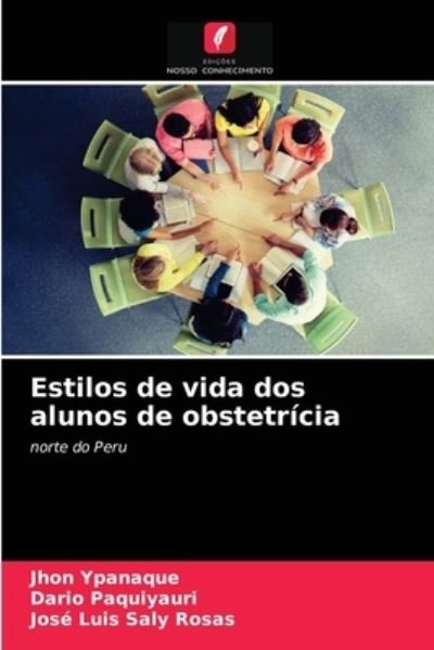 Cover for Jhon Ypanaque · Estilos de vida dos alunos de obstetricia (Paperback Book) (2021)