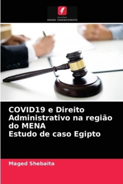 Cover for Maged Shebaita · COVID19 e Direito Administrativo na regiao do MENA Estudo de caso Egipto (Paperback Book) (2021)