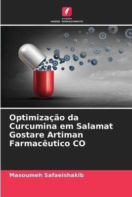 Cover for Masoumeh Safaeishakib · Optimizacao da Curcumina em Salamat Gostare Artiman Farmaceutico CO (Taschenbuch) (2023)
