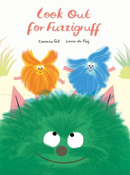 Cover for Carmen Gil · Look Out For Fuzzigruff (Hardcover Book) (2020)