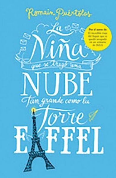 Cover for Romain Puértolas · La Nina Que Se Trago Una Nube Tan Grande Como La Torre de Eiffel (Paperback Book) (2015)