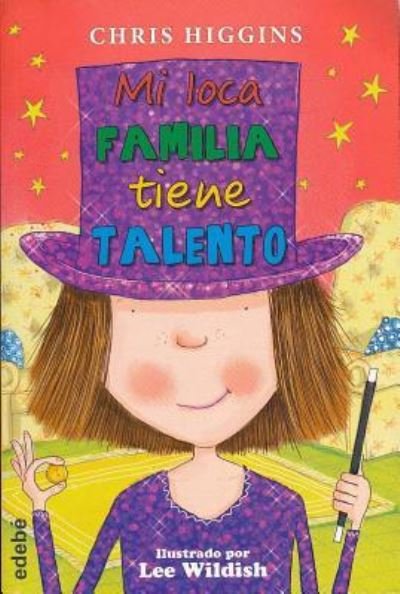 Mi Loca Familia Tiene Talento - Chris Higgins - Books - Edebe Pub - 9788468316338 - December 20, 2016